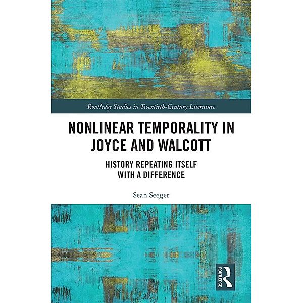 Nonlinear Temporality in Joyce and Walcott, Sean Seeger