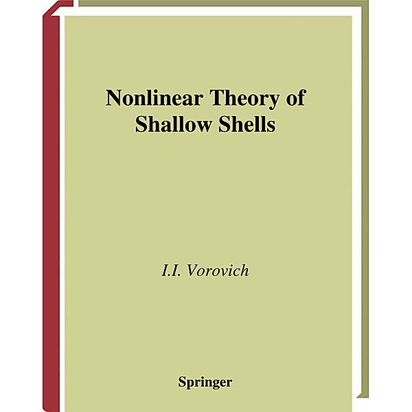 Nonlinear Theory of Shallow Shells, Iosif I. Vorovich