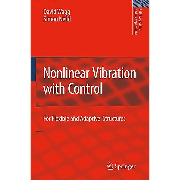 Nonlinear Vibration with Control, David Wagg, Simon Neild
