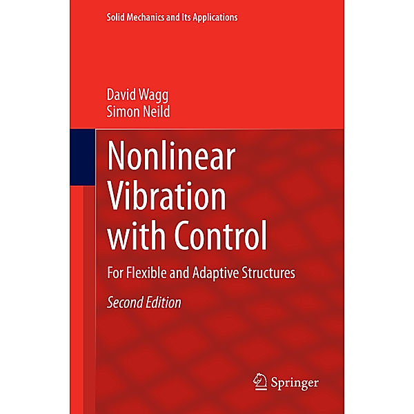 Nonlinear Vibration with Control, David Wagg, Simon Neild