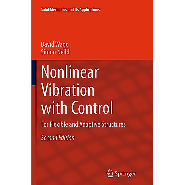 Nonlinear Vibration with Control, David Wagg, Simon Neild