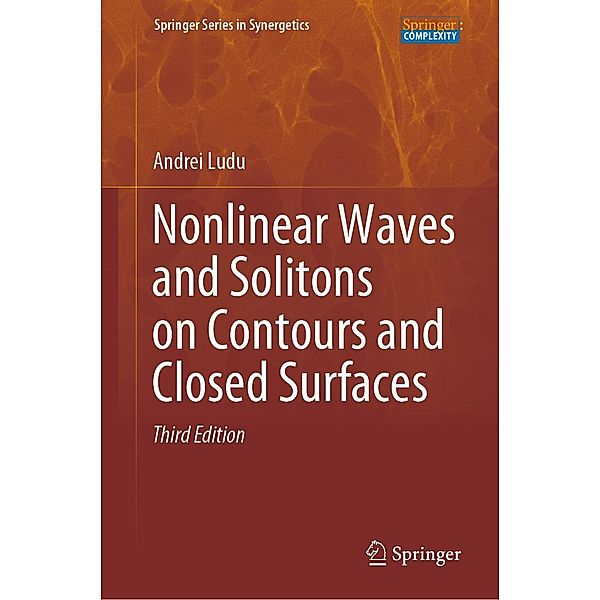 Nonlinear Waves and Solitons on Contours and Closed Surfaces / Springer Series in Synergetics, Andrei Ludu