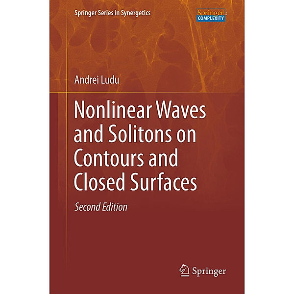 Nonlinear Waves and Solitons on Contours and Closed Surfaces, Andrei Ludu