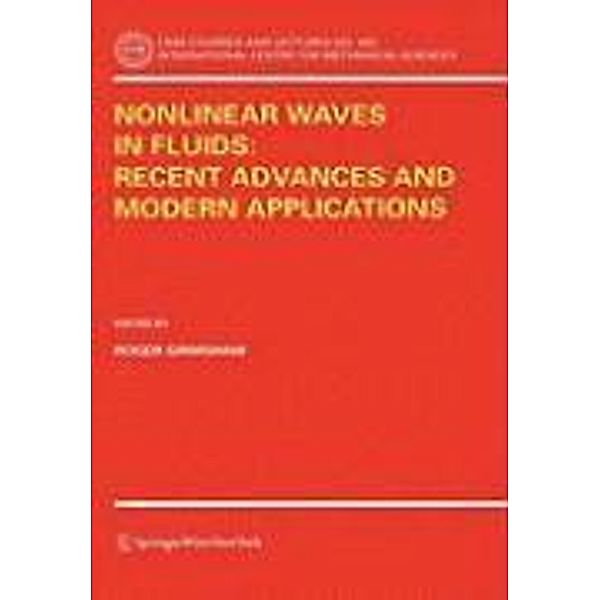 Nonlinear Waves in Fluids: Recent Advances and Modern Applications / CISM International Centre for Mechanical Sciences Bd.483