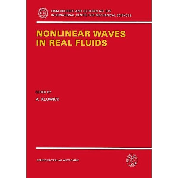 Nonlinear Waves in Real Fluids / CISM International Centre for Mechanical Sciences Bd.315