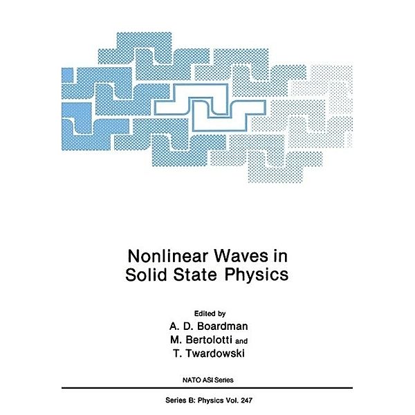 Nonlinear Waves in Solid State Physics / NATO Science Series B: Bd.247