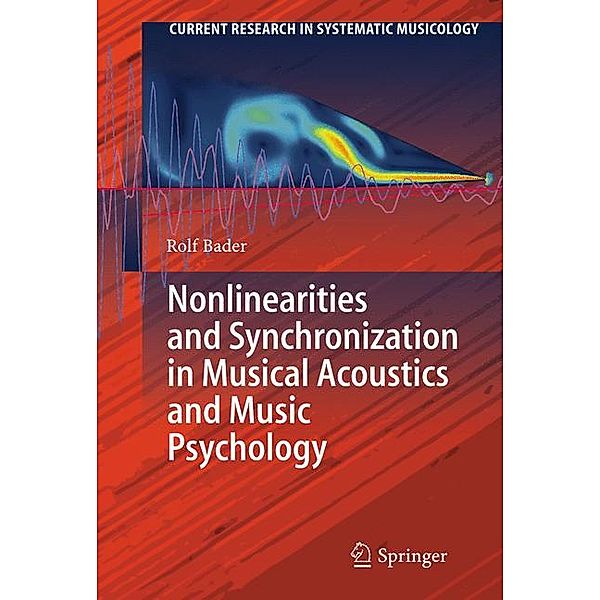 Nonlinearities and Synchronization in Musical Acoustics and Music Psychology, Rolf Bader
