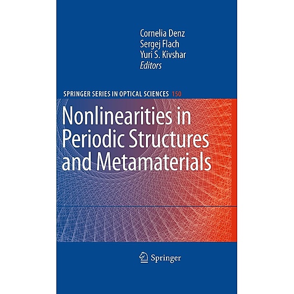 Nonlinearities in Periodic Structures and Metamaterials / Springer Series in Optical Sciences Bd.150