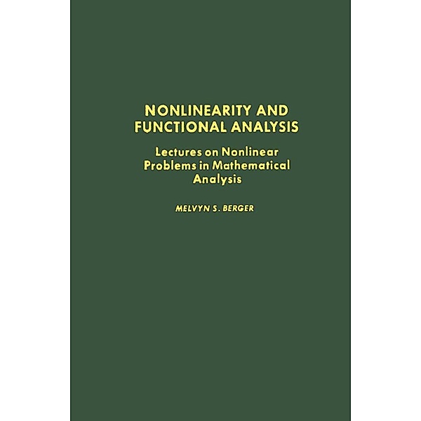 Nonlinearity and Functional Analysis, Melvyn S. Berger