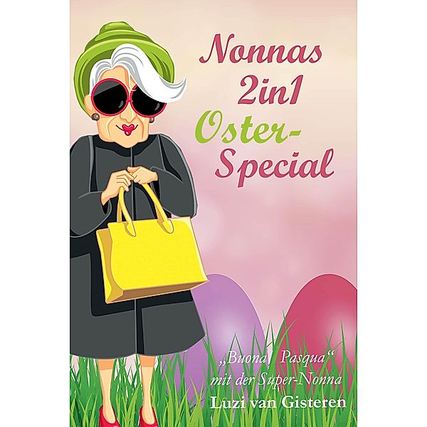 Nonnas 2in1 Oster-Special, Luzi van Gisteren