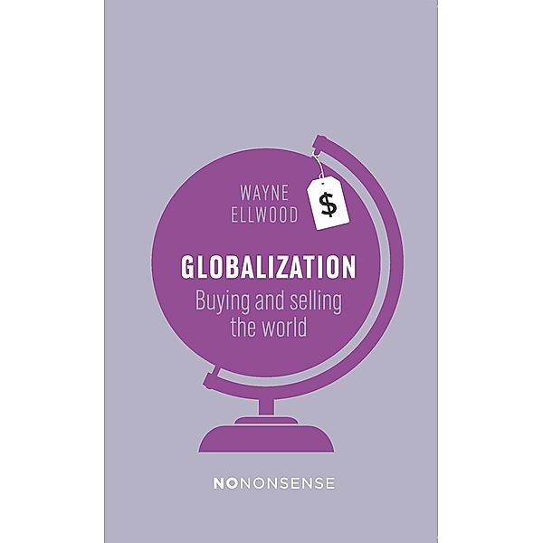 NoNonsense Globalization, Wayne Ellwood
