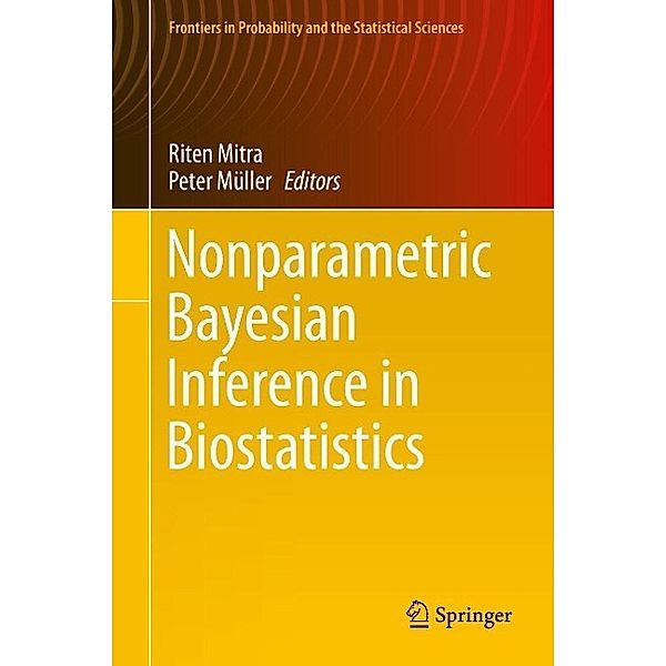 Nonparametric Bayesian Inference in Biostatistics / Frontiers in Probability and the Statistical Sciences