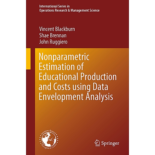Nonparametric Estimation of Educational Production and Costs using Data Envelopment Analysis, Vincent Blackburn, Shae Brennan, John Ruggiero
