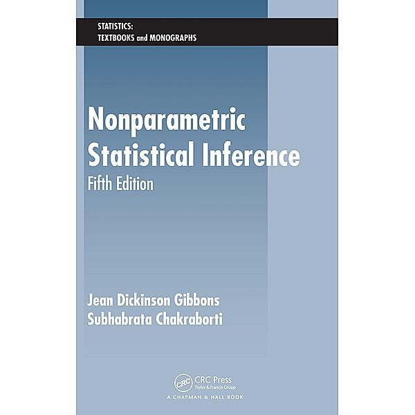 Nonparametric Statistical Inference, Jean Dickinson Gibbons, Subhabrata Chakraborti