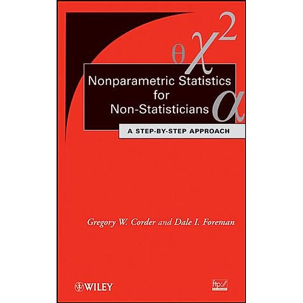 Nonparametric Statistics for Non-Statisticians, Gregory W. Corder, Dale I. Foreman