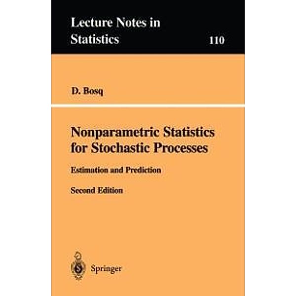 Nonparametric Statistics for Stochastic Processes / Lecture Notes in Statistics Bd.110, D. Bosq