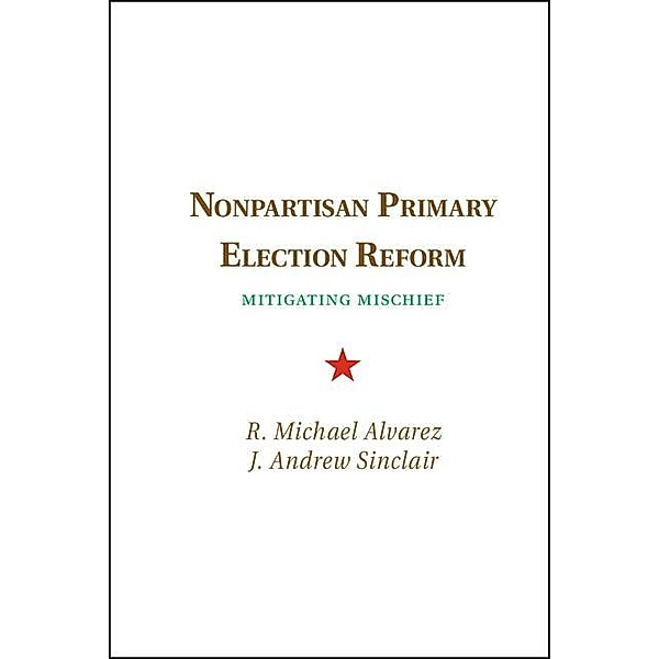 Nonpartisan Primary Election Reform, R. Michael Alvarez