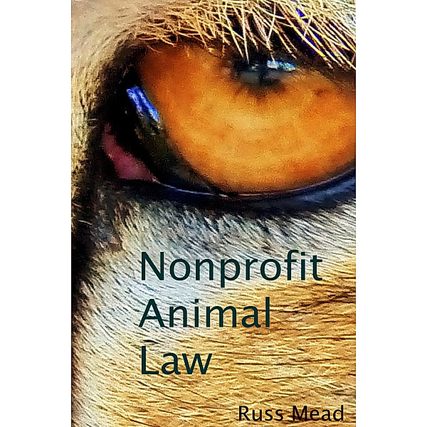 Nonprofit Animal Law, Russ Mead