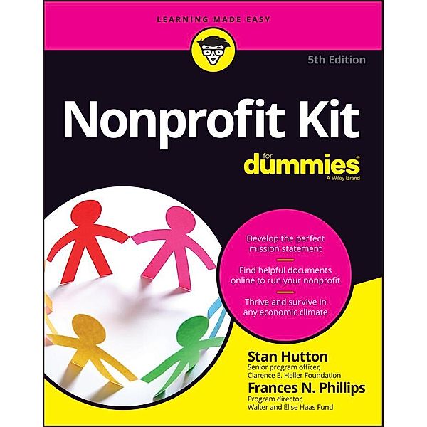 Nonprofit Kit For Dummies, Stan Hutton, Frances N. Phillips