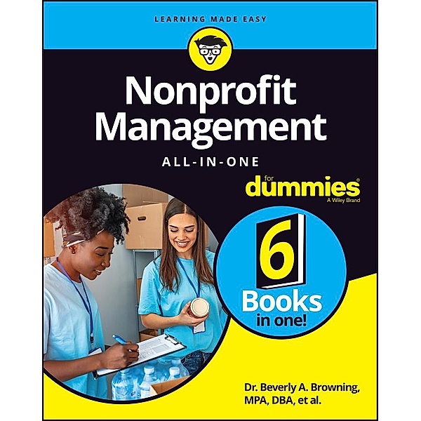 Nonprofit Management All-in-One For Dummies, Beverly A. Browning, Sharon Farris, Maire Loughran, Alyson Connolly, Shiv Singh, Stephanie Diamond