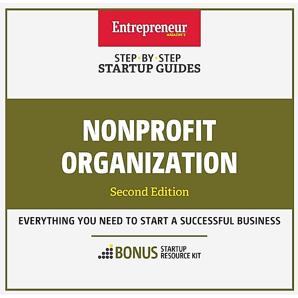 Nonprofit Organization / StartUp Guides, Inc. The Staff of Entrepreneur Media