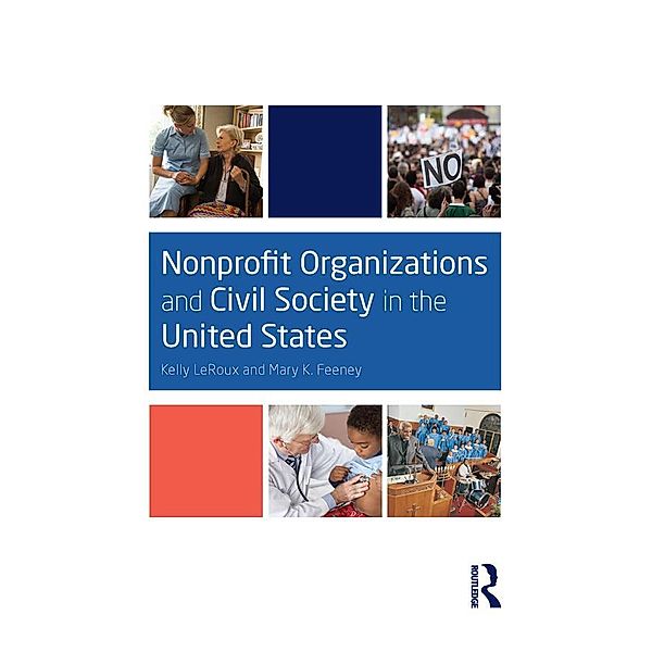 Nonprofit Organizations and Civil Society in the United States, Kelly Leroux, Mary K. Feeney