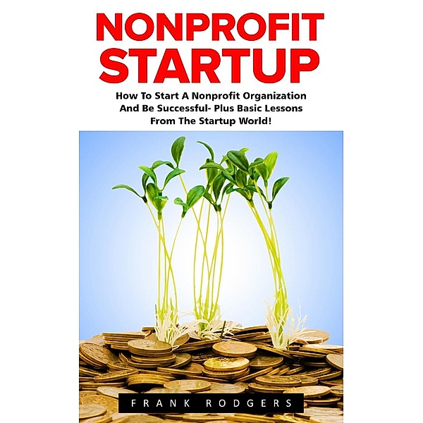 Nonprofit Startup, Frank Rodgers
