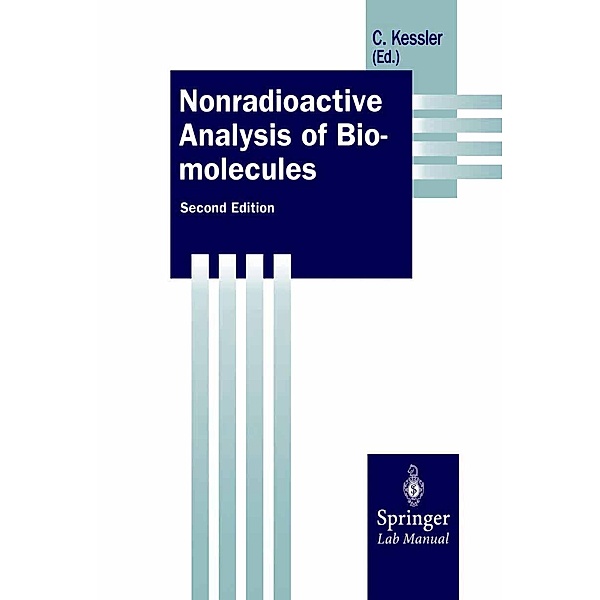 Nonradioactive Analysis of Biomolecules / Springer Lab Manuals
