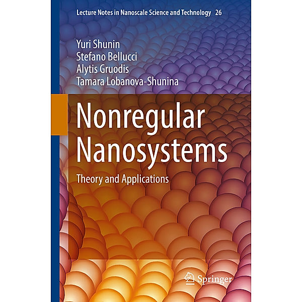 Nonregular Nanosystems, Yuri Shunin, Stefano Bellucci, Alytis Gruodis, Tamara Lobanova-Shunina
