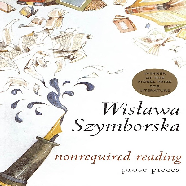 Nonrequired Reading, Wislawa Szymborska