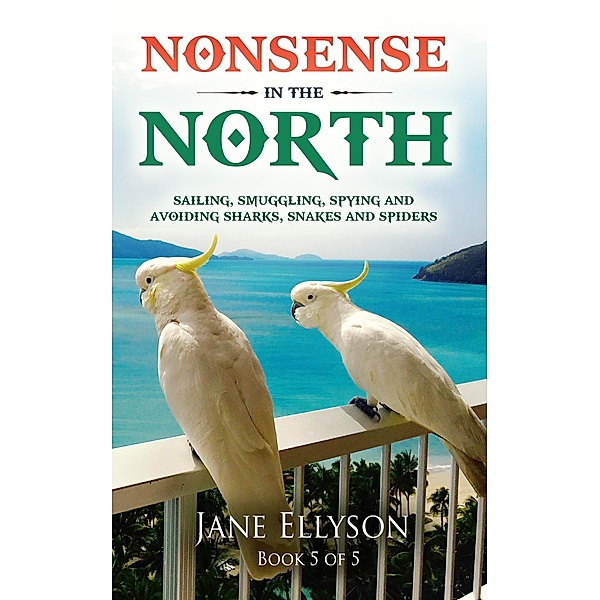 Nonsense in the North (Northern Rivers) / Northern Rivers, Tracy Stanley, Jane Ellyson