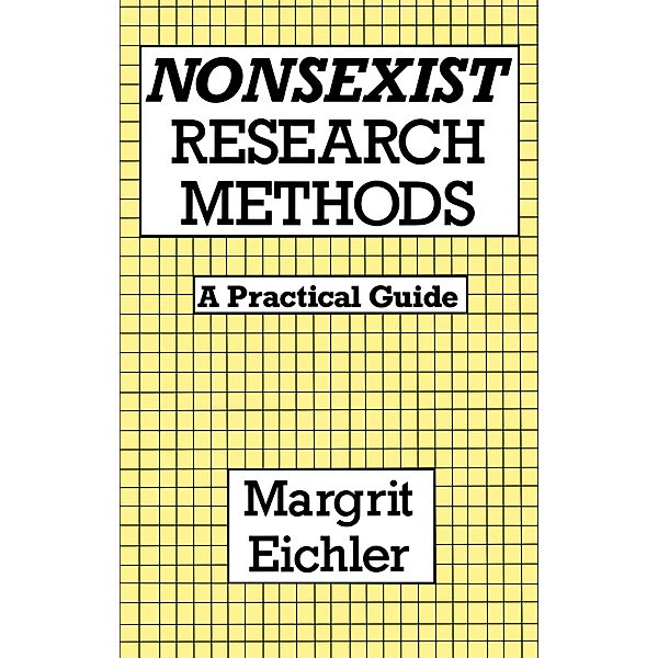 Nonsexist Research Methods, Margrit Eichler