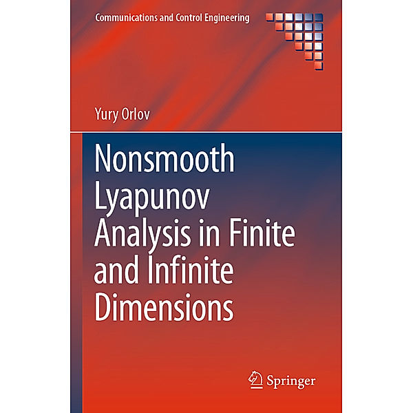 Nonsmooth Lyapunov Analysis in Finite and Infinite Dimensions, Yury Orlov