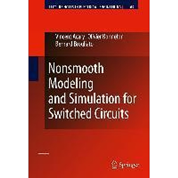 Nonsmooth Modeling and Simulation for Switched Circuits / Lecture Notes in Electrical Engineering Bd.69, Vincent Acary, Olivier Bonnefon, Bernard Brogliato