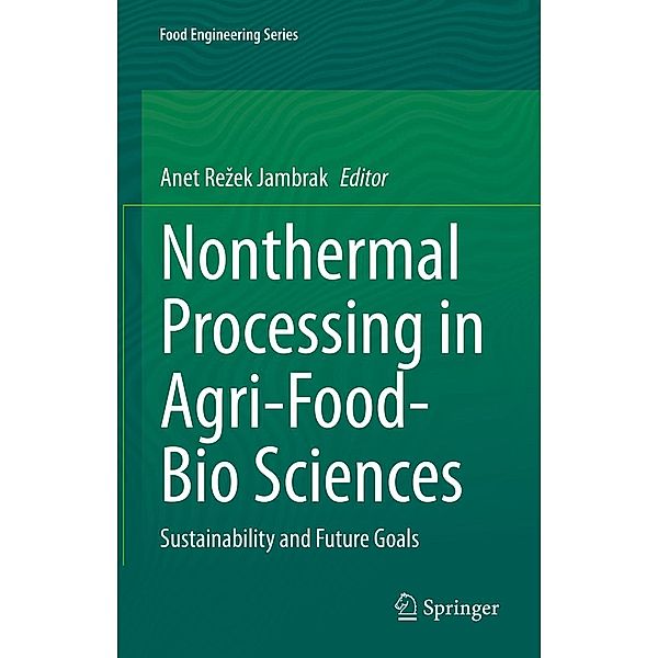 Nonthermal Processing in Agri-Food-Bio Sciences / Food Engineering Series