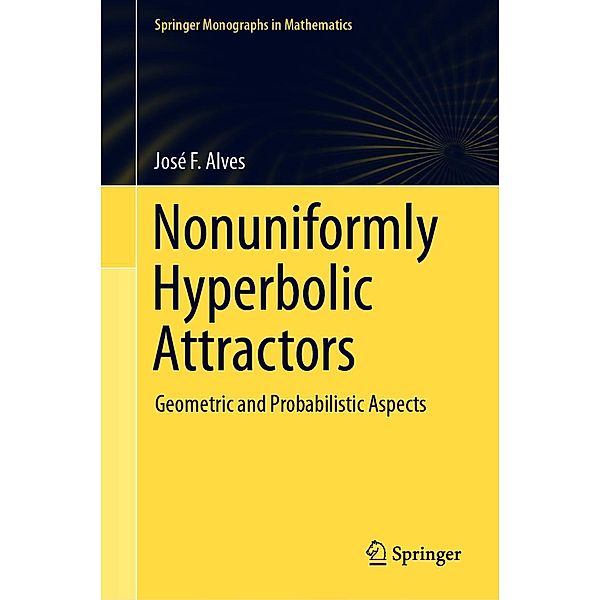Nonuniformly Hyperbolic Attractors / Springer Monographs in Mathematics, José F. Alves