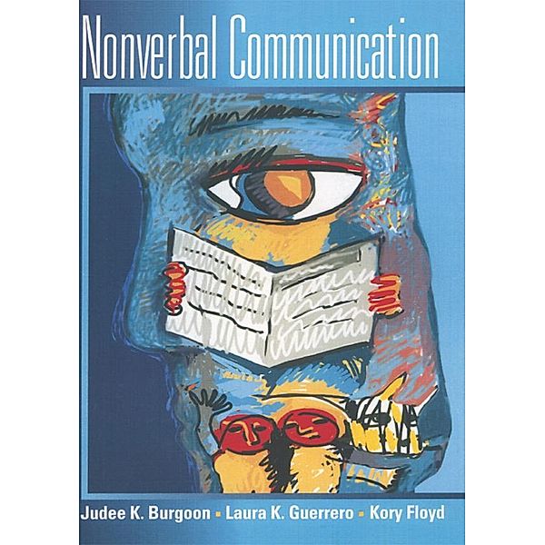 Nonverbal Communication, Judee K Burgoon, Valerie Manusov, Laura K. Guerrero