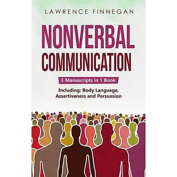 Nonverbal Communication / Communication Skills Bd.10, Lawrence Finnegan