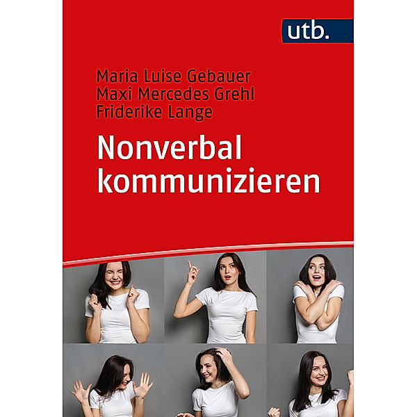 Nonverbal kommunizieren, Maria Luise Gebauer, Maxi Mercedes Grehl, Friderike Lange