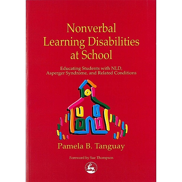 Nonverbal Learning Disabilities at School, Pamela Tanguay