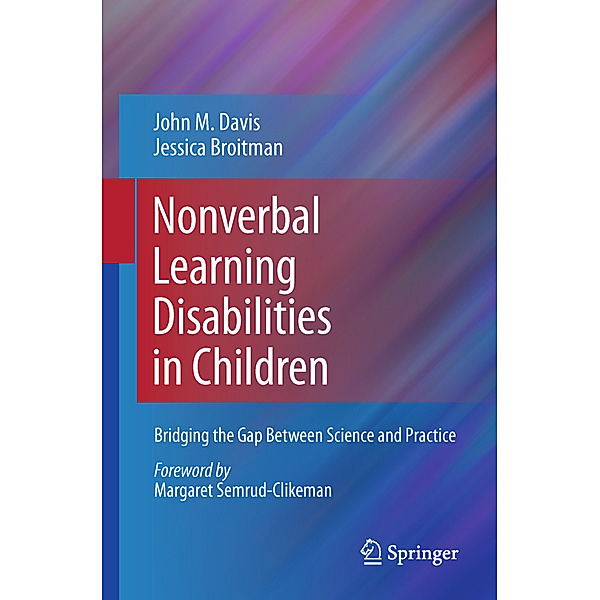 Nonverbal Learning Disabilities in Children, John M. Davis, Jessica Broitman