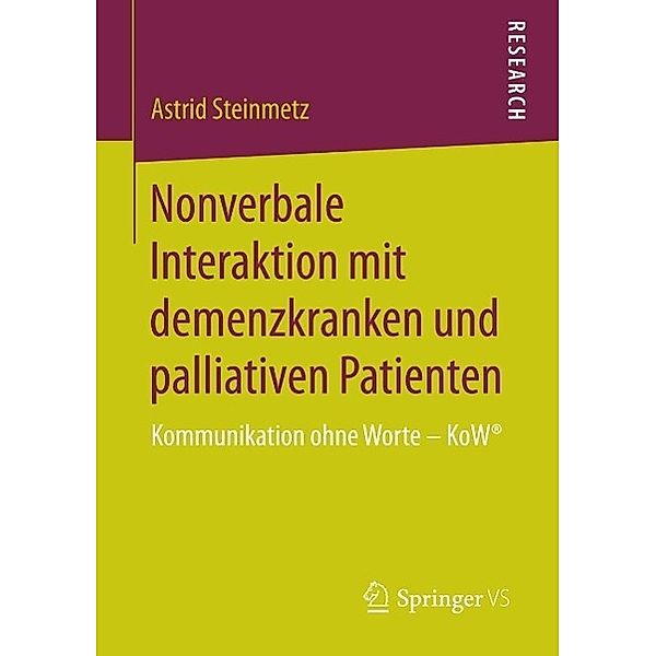 Nonverbale Interaktion mit demenzkranken und palliativen Patienten, Astrid Steinmetz