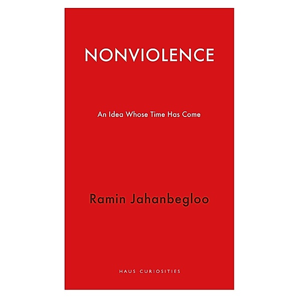 Nonviolence, Jahanbegloo Ramin Jahanbegloo