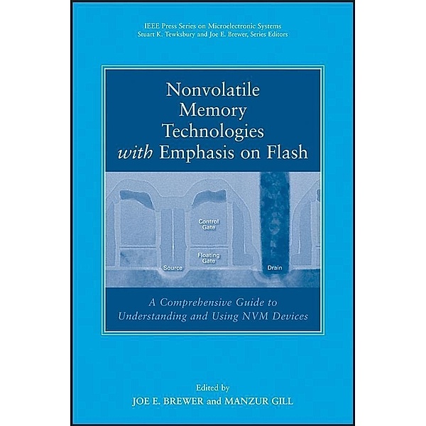 Nonvolatile Memory Technologies with Emphasis on Flash / IEEE Press Series on Microelectronic Systems
