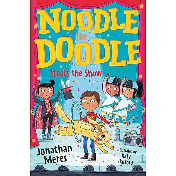 Noodle the Doodle Steals the Show / Noodle the Doodle Bd.2, Jonathan Meres