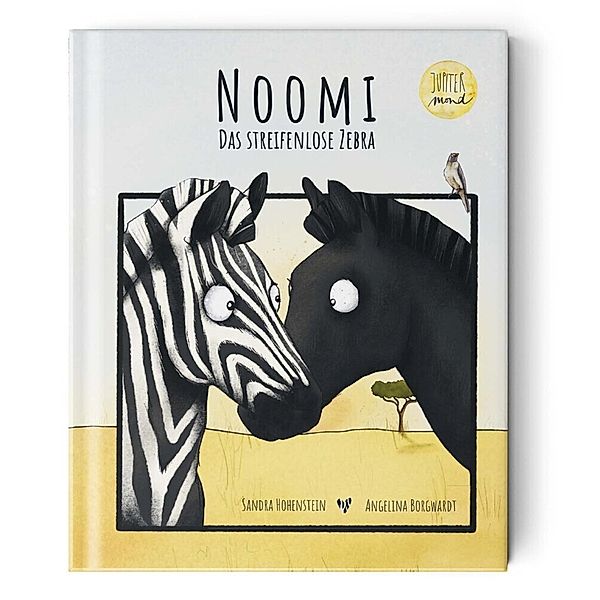 Noomi, das streifenlose Zebra, Sandra Hohenstein