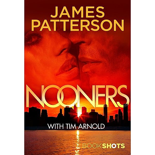 Nooners / BookShots Digital, James Patterson