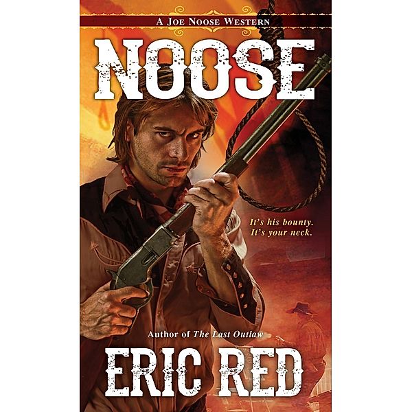 Noose / A Joe Noose Western Bd.1, Eric Red