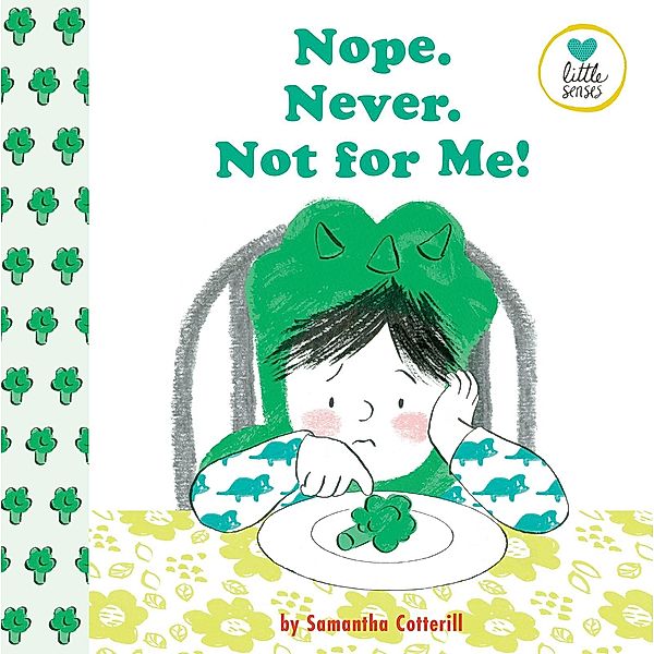 Nope. Never. Not for Me! / Little Senses Bd.2, Samantha Cotterill