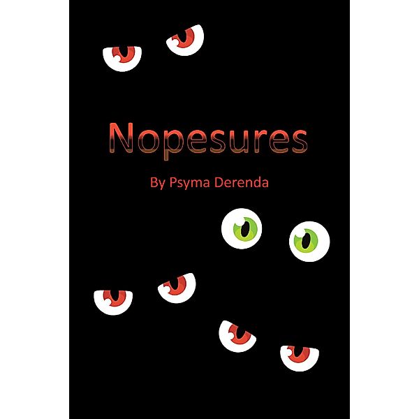 Nopesures / Newman Springs Publishing, Inc., Psyma Derenda